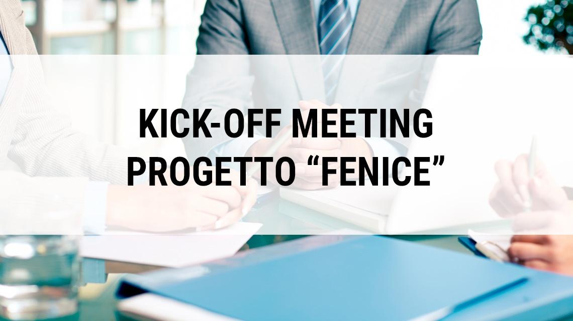 Kick-Off Meeting progetto FENICE